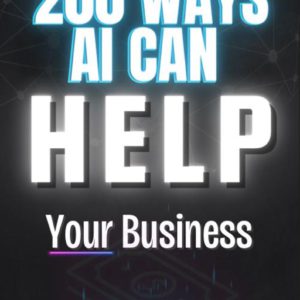 200 Ways AI Can Transform Your Business | Strategic Implementation Guide & ChatGPT Prompt Library | Digital PDF